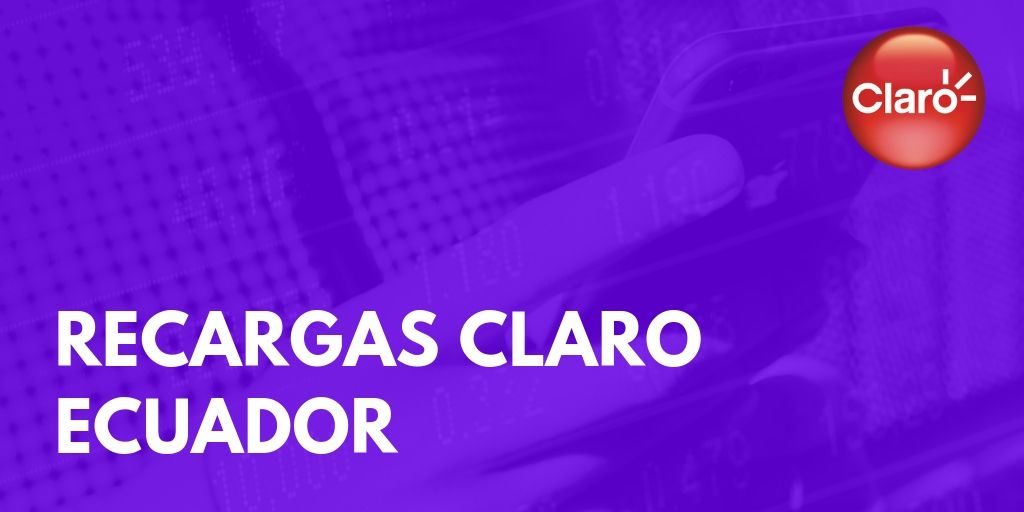 Recargas claro Ecuador