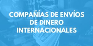 Compañías de envíos de dinero internacionales