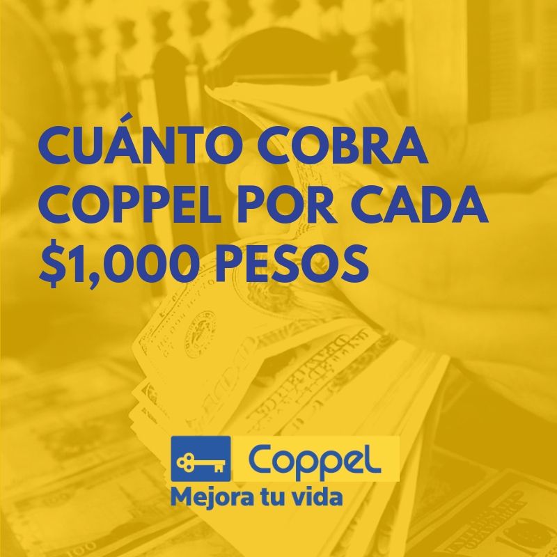 Coppel how much it charges for each 1000 pesos