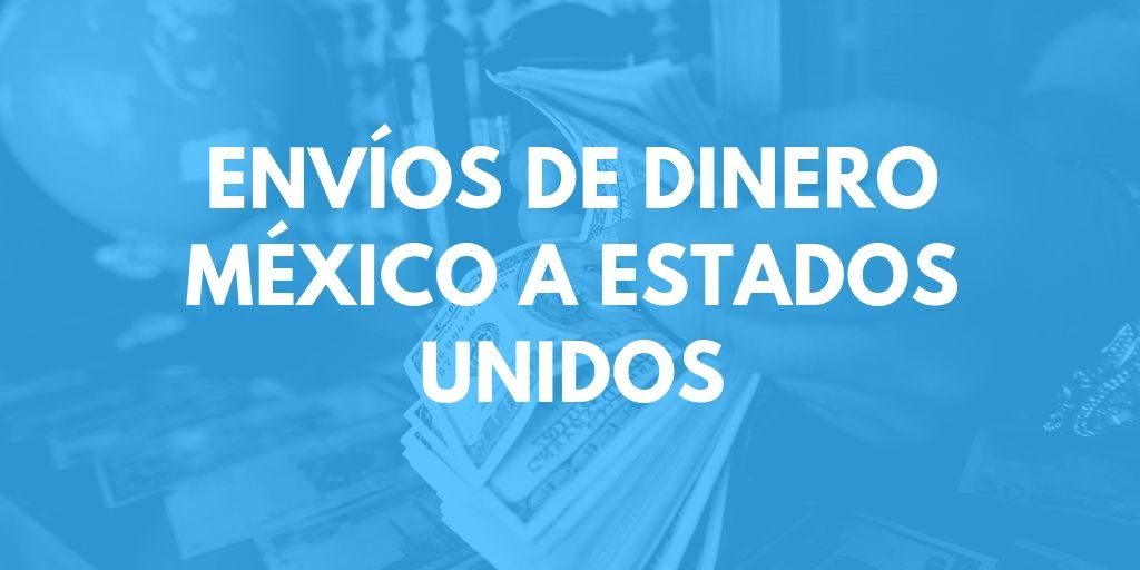 Remittances Mexico to the United States