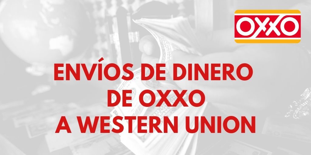 Envíos de dinero Oxxo Western Union