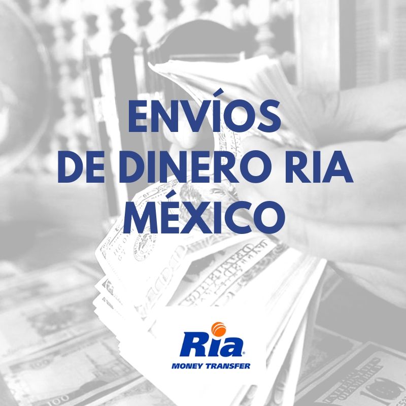 Envíos de dinero RIA México