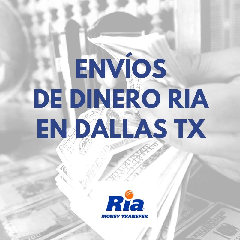 Envíos de dinero RIA en Dallas TX