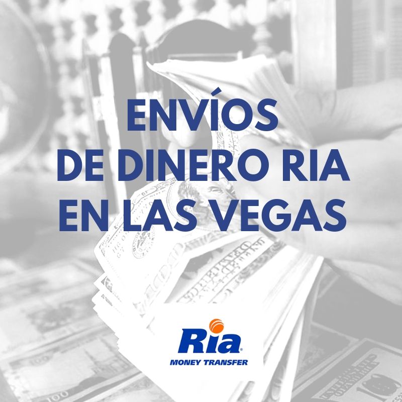 Envíos de dinero RIA en Las Vegas