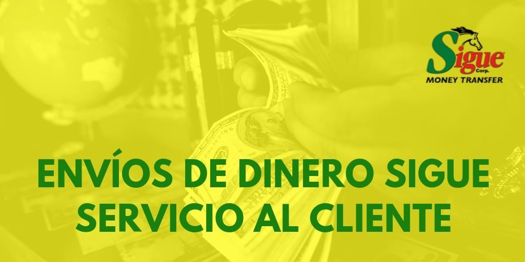 Envíos de dinero SIGUE servicio al cliente