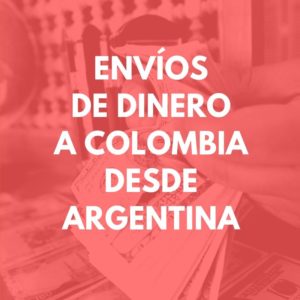 Envíos de dinero a Colombia desde Argentina
