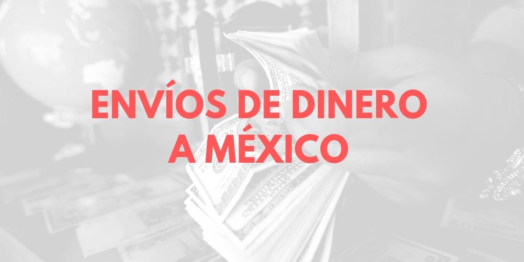 Envíos de dinero a México