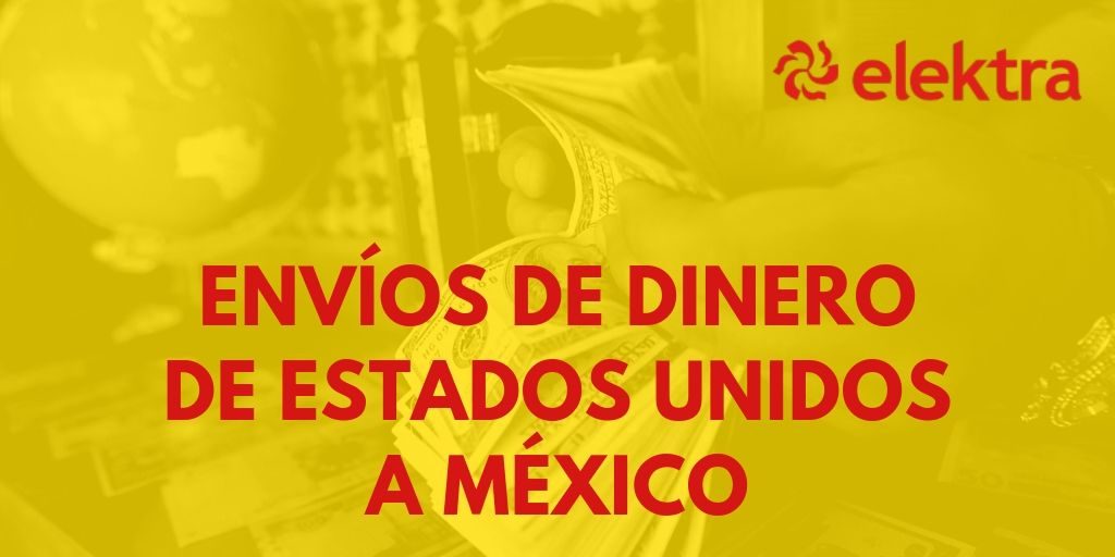 Envíos de dinero de Estados Unidos a México