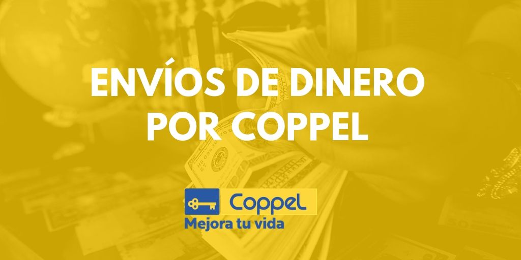 Envíos de dinero por Coppel