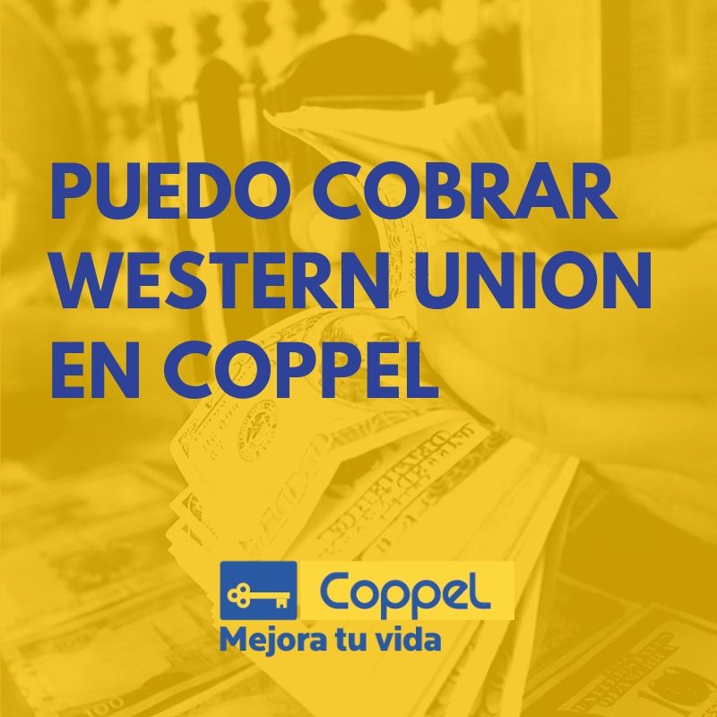 puedo cobrar western union en coppel