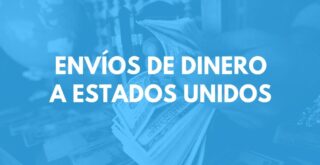 Envíos de dinero a Estados Unidos