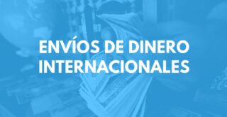 Envíos de dinero Internacionales